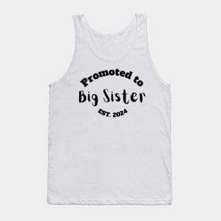 Promoted to Big Sister Est. 2024 Tank Top